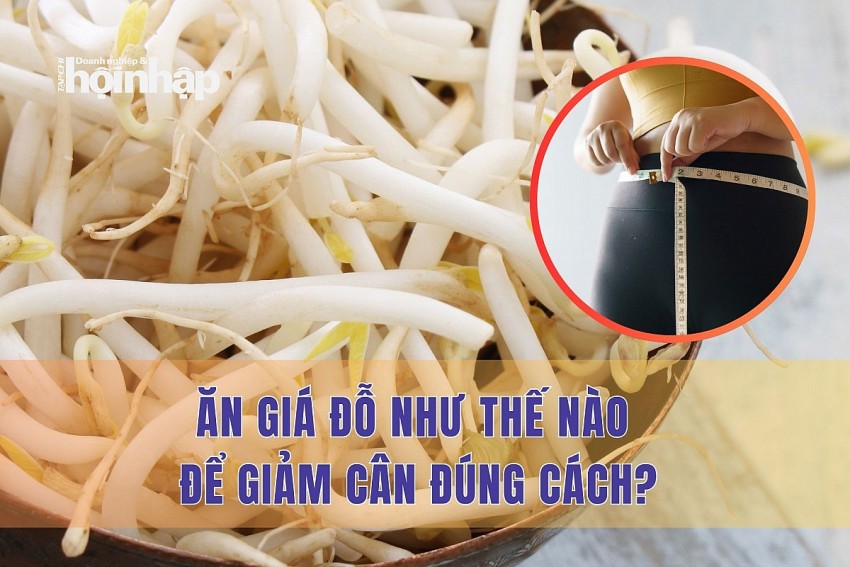 Ăn giá đỗ như thế nào để giảm cân hiệu quả?