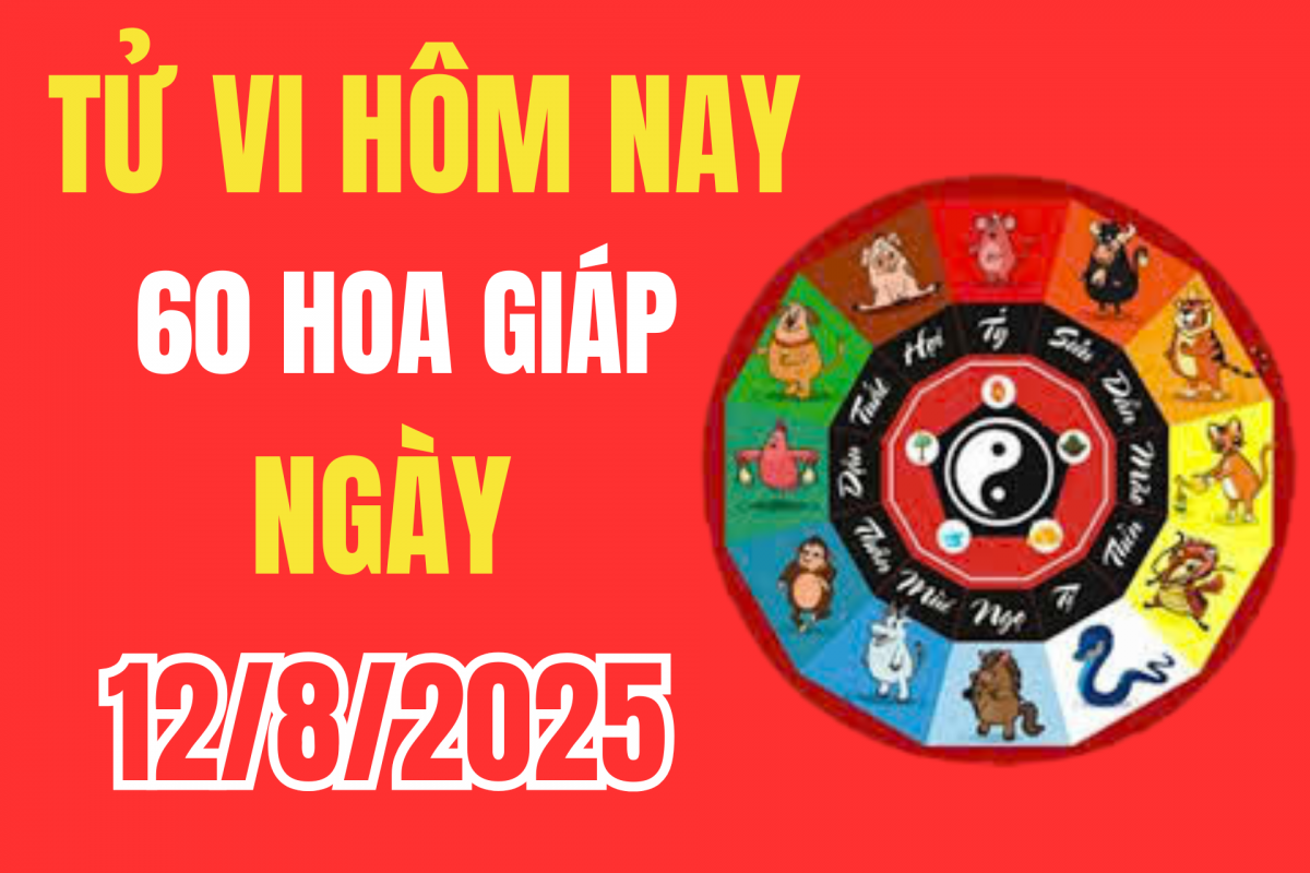Tử vi 12 con giáp hôm nay ngày 12/8/2025: con giáp nào có Quý nhân xuất hiện, công danh – tài lộc song hành?