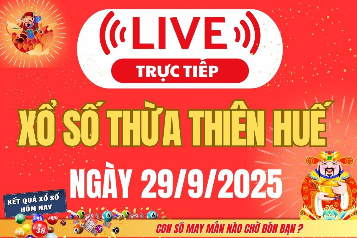 TRỰC TIẾP: Xổ số Thừa Thiên Huế hôm nay ngày 28/9/2025 - XSTTH 28/9 - Kết quả xổ số Thừa Thiên Huế hôm nay