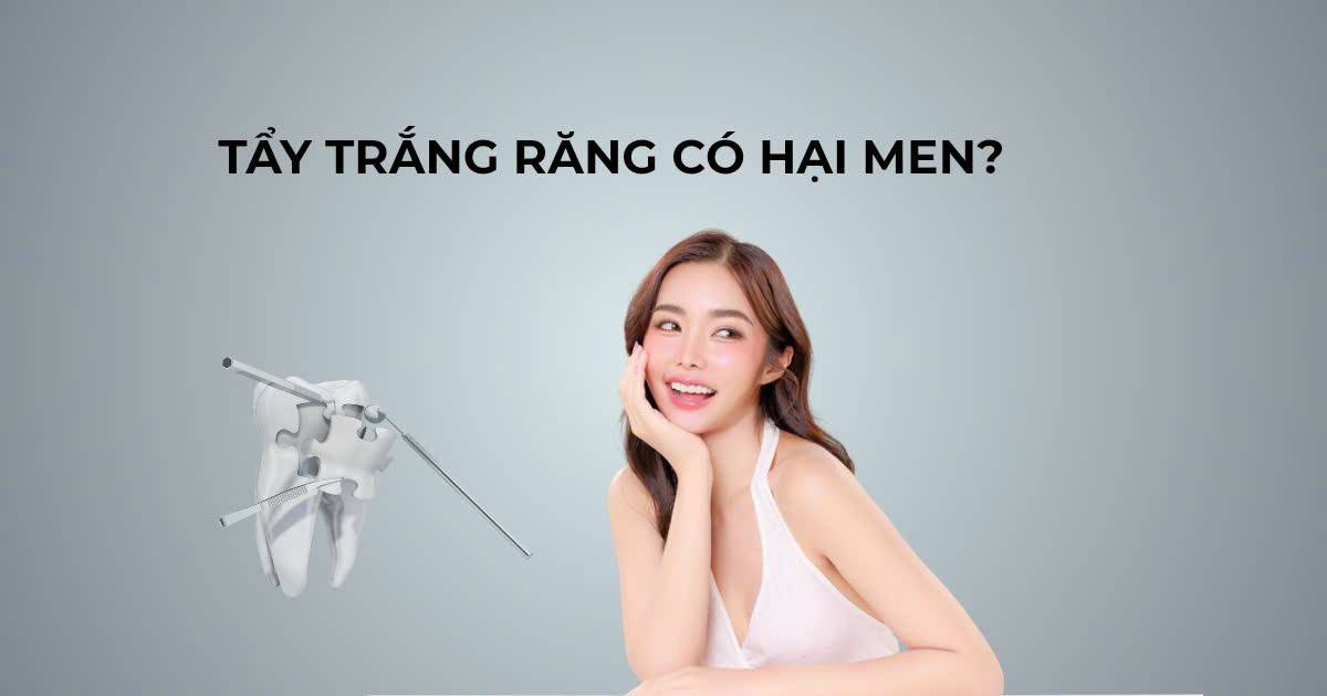 Tẩy trắng răng có thực sự hại men không? Sự thật khoa học cần biết